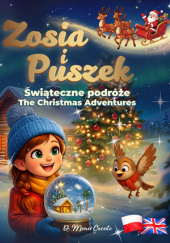 Okładka książki Zosia i Puszek - Świąteczne podróże bajki edukacyjne dwujęzyczne polsko-angielska D. Mara Create
