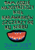 Okładka książki Tam, gdzie najostrzejszy kieł Karawanków szczerzy się ku niebu Julia Jost