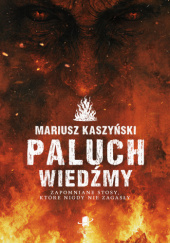 Okładka książki Paluch wiedźmy Mariusz Kaszyński