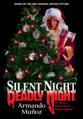 Okładka książki Silent Night, Deadly Night Armando Muñoz