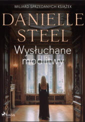 Okładka książki Wysłuchane Modlitwy Danielle Steel
