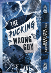 Okładka książki The Pucking Wrong Guy C.R. Jane