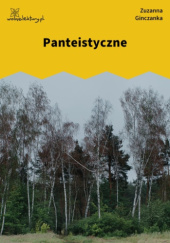 Okładka książki Panteistyczne Zuzanna Ginczanka