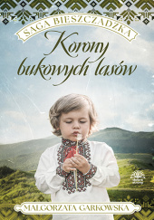 Okładka książki Korony bukowych lasów Małgorzata Garkowska