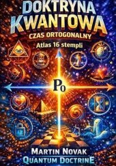 Okładka książki Doktryna Kwantowa. Czas Ortogonalny Martin Novak