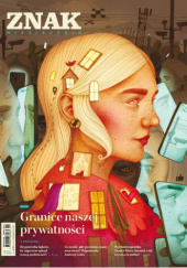 Okładka książki Miesięcznik ZNAK 848 (01/2026) - Granice naszej prywatności Diana Dąbrowska,&nbsp;Justyna Dąbrowska,&nbsp;Jacek Dehnel,&nbsp;Agnieszka Gajewska,&nbsp;Michał Jędrzejek,&nbsp;Navid Kermani,&nbsp;Andrzej Leder,&nbsp;Eliza Mórawska-Kmita,&nbsp;Katarzyna Popiołek,&nbsp;Agata Pyzik,&nbsp;Małgorzata Rejmer,&nbsp;Wojciech Śmieja,&nbsp;Ola Szmida,&nbsp;Marta Alicja Trzeciak,&nbsp;Dominika Tworek,&nbsp;Paulina Wilk,&nbsp;Ursula Wirtz,&nbsp;Redakcja Miesięcznika ZNAK