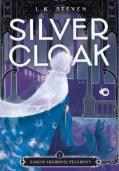 Okładka książki Silvercloak Laura Steven