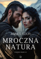 Okładka książki Mroczna natura Agnes Sour