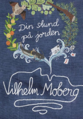 Okładka książki Din stund på jorden autora Vilhelm Moberg, 9789174295047