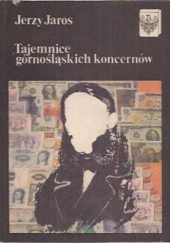 Tajemnice górnośląskich koncernów