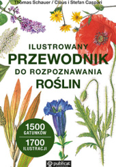 Okładka książki Ilustrowany przewodnik do rozpoznawania roślin Claus Caspari,&nbsp;Stefan Caspari,&nbsp;Thomas Schauer