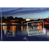 Okładka książki Gdynia Cię oczekuje, morze Cię wita Jacek Dworakowski,&nbsp;Małgorzata Sokołowska