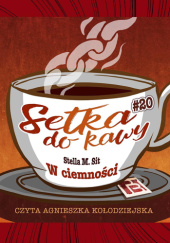 Okładka książki W ciemności Stella M. Sit