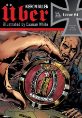 Okładka książki Über #4 Kieron Gillen,&nbsp;Caanan White