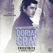 Okładka książki The Confessions of Dorian Gray: Frostbite Mark B. Oliver