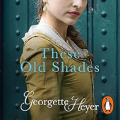 Okładka książki These Old Shades Georgette Heyer