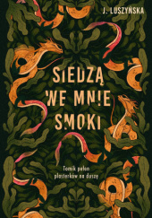 Siedzą we mnie smoki