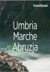 Okładka książki Umbria, Marche, Abruzja Beata Pomykalska,&nbsp;Paweł Pomykalski