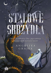Okładka książki Stalowe skrzydła Angelika Grajek