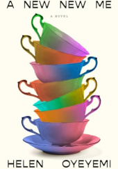 Okładka książki A New New Me Helen Oyeyemi