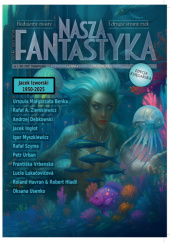 Okładka książki Nasza Fantastyka 02 (02) 2025 Jacek Horęzga