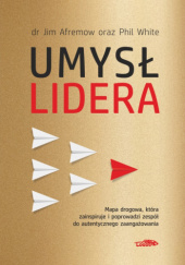 Okładka książki Umysł lidera Jim Afremow,&nbsp;Philip White