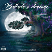 Okładka książki Ballada o drzewie Małgorzata Cudak