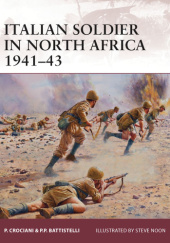 Okładka książki Italian soldier in North Africa 1941–43 Pier Paolo Battistelli,&nbsp;Piero Crociani