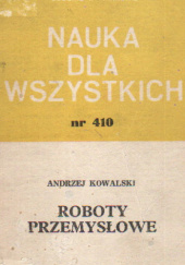 Okładka książki Roboty przemysłowe Andrzej Kowalski