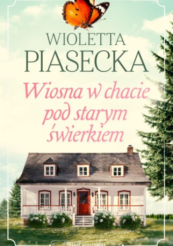 Wiosna w chacie pod starym świerkiem