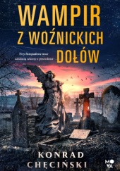 Okładka książki Wampir z Woźnickich Dołów Konrad Chęciński