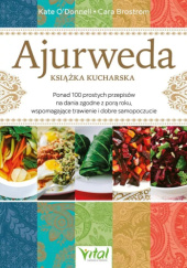 Okładka książki Ajurweda – książka kucharska Cara Brostrom,&nbsp;Kate O'Donnell