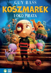Okładka książki Koszmarek i oko pirata Guy Bass