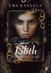 Okładka książki Lilith. Pierwsza żona Adama Ewa Kassala