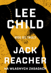 Okładka książki Wróg bez twarzy Lee Child