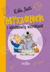 Okładka książki Myszonek i niesamowity wszechświat Riikka Jäntti