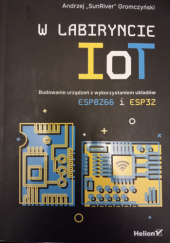 Okładka książki W labiryncie IoT Andrzej Gromczyński