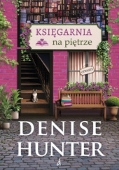 Okładka książki Księgarnia na piętrze Denise Hunter