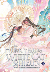 Okładka książki The Husky and His White Cat Shizun: Erha He Ta De Bai Mao Shizun Vol. 11 Rou Bao Bu Chi Rou