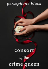 Okładka książki Consort of the Crime Queen Persephone Black