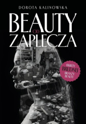 Okładka książki Beauty od zaplecza Dorota Kalinowska