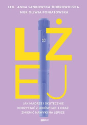 Lżej. Jak mądrze i skutecznie korzystać z leków GLP-1 oraz zmienić nawyki na lepsze