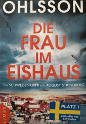 Okładka książki Die Frau im Eishaus Kristina Ohlsson