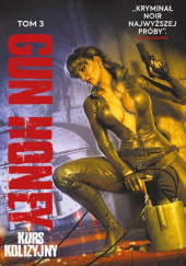 Okładka książki Gun Honey: Kurs kolizyjny Charles Ardai