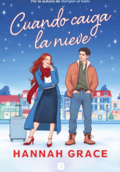 Okładka książki Cuando Caiga La Nieve Hannah Grace