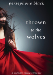 Okładka książki Thrown to the Wolves Persephone Black
