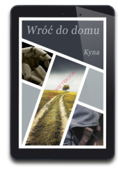 Okładka książki Wróć do domu autora Karolina Serwinowska (Kyna),