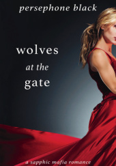 Okładka książki Wolves at the Gate autorstwa Persephone Black