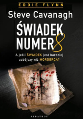Okładka książki Świadek numer 8 Steve Cavanagh