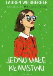 Okładka książki Jedno małe kłamstwo Lauren Weisberger